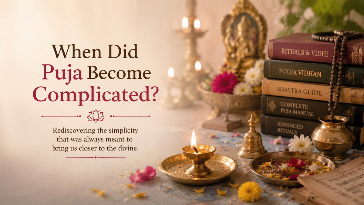When did Puja became complicated?